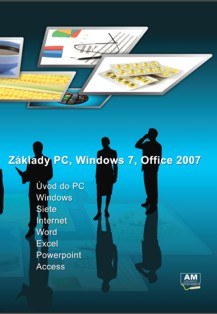 Základy PC, Windows 7, Office 2007